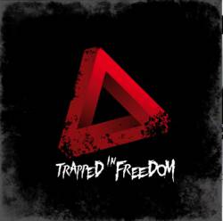 Trapped in Freedom